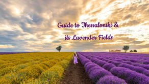 Travel Guide to Thessaloniki & the Lavender Fields